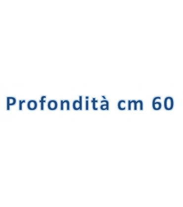 Profondità cm 60